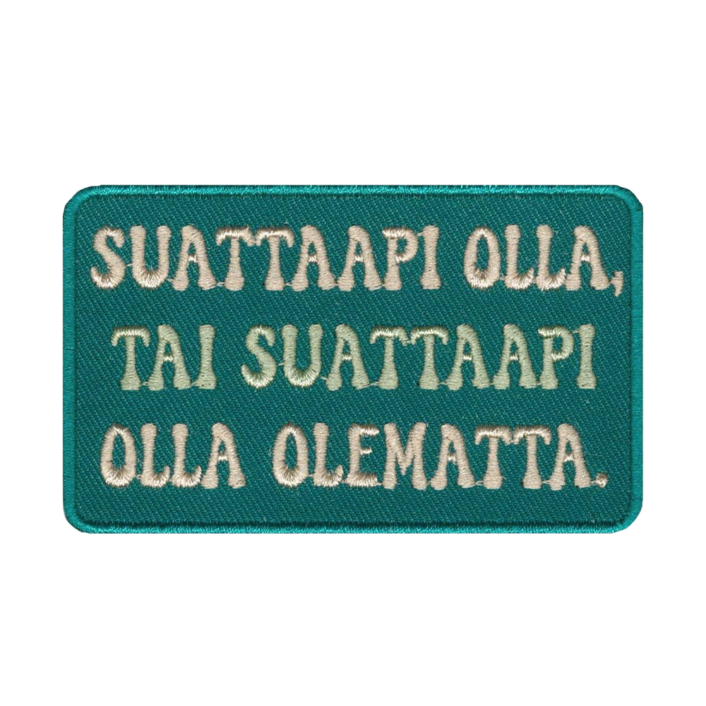 Brodeerattu kangasmerkki, sanonta.